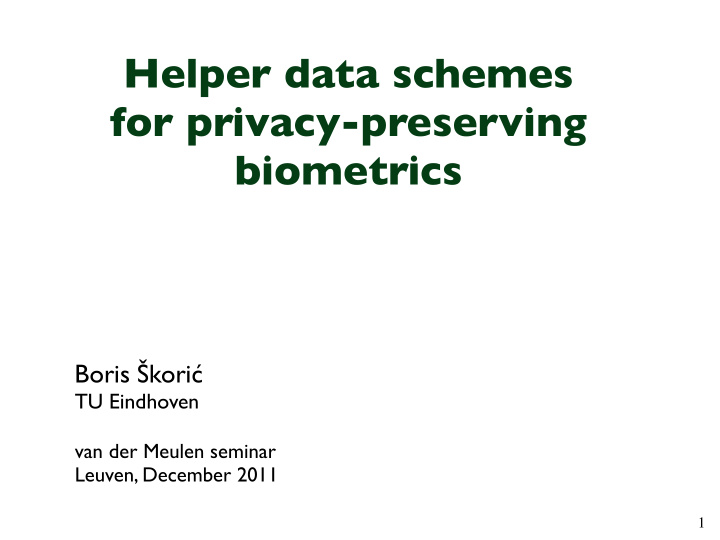 helper data schemes for privacy preserving biometrics