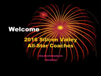 Welcome  2016 Silicon Valley  All-Star Coaches  www.siliconvalleynjb.com  www.njbl.org  SV All-Star