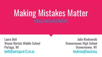 Making Mistakes Matter  https://goo.gl/06pFxG  Laura Bell  Julie Kiedrowski  Wayne Bartels Middle