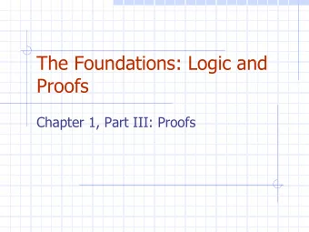 The Foundations: Logic and  Proofs  Chapter 1, Part III: Proofs  Summary  Valid Arguments and Rules