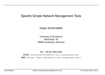 Specific Simple Network Management Tools  urgen Sch  onw  J  alder  University of Osnabr