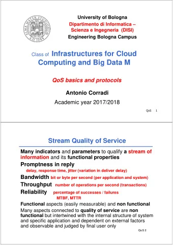 Class of Infrastructures for Cloud  Computing and Big Data M  QoS basics and protocols  Antonio