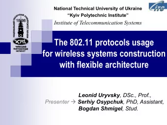 The 802.11 protocols usage  for wireless systems construction  with flexible architecture Leonid