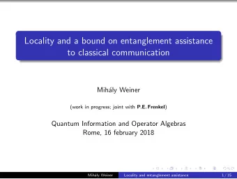 Locality and a bound on entanglement assistance  to classical communication  Mih  aly Weiner