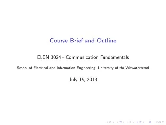 Course Brief and Outline  ELEN 3024 - Communication Fundamentals  School of Electrical and