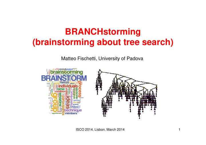 branchstorming brainstorming about tree search