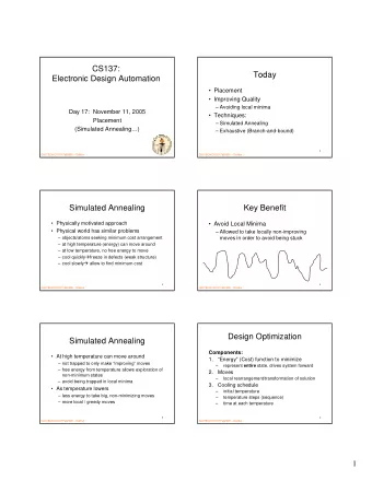 CS137:  Today  Electronic Design Automation   Placement   Improving Quality   Avoiding