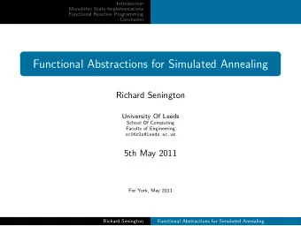 Functional Abstractions for Simulated Annealing  Richard Senington  University Of Leeds  School Of