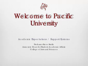 We lc o me  to  Pac ific  U  nive r  sity  Ac a de mic  E  xpe c ta tio ns /   Suppo rt Syste ms