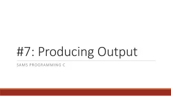 #7: Producing Output  SAMS PROGRAMMING C  Housekeeping Quiz1 Grading  partial credit, median