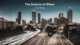 The Science of Where  Chris Nickola  Data Management  &amp; Integration  Visualization &amp;