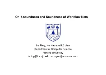 On 1 -soundness and Soundness of Workflow Nets  Lu Ping, Hu Hao and L Jian  Department of