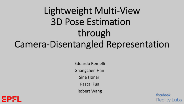 li lightweight multi vie view 3d 3d pose ose esti timati