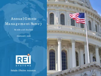 Annua l Gra nts  Ma na g e me nt Surve y  Re sults a nd Ana lysis  FEBRUARY, 2020  RE  I  Syste ms,