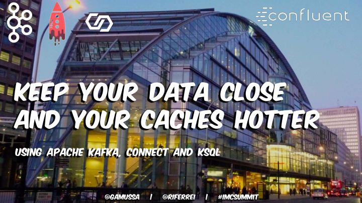 keep your data close and your caches hotter