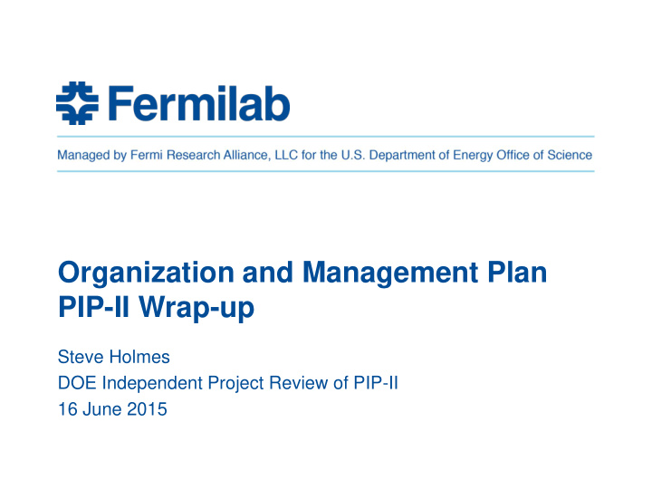 organization and management plan pip ii wrap up
