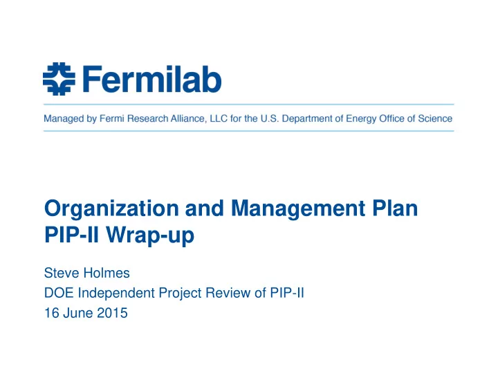 organization and management plan pip ii wrap up
