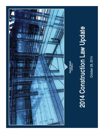 2014 Construction Law Update  October 28, 2014  Session 1:  Implementing Integrated Project