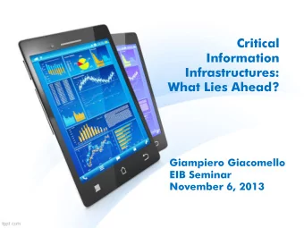 Critical  Information  Infrastructures: What Lies Ahead?  Giampiero Giacomello  EIB Seminar