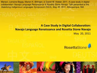 A Case Study in Digital Collaboration:  Navajo Language Renaissance and Rosetta Stone Navajo  May