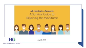 July 29, 2020  Session 1 (Recorded 7/8)  The Unemployment Self Check  Welcome!  Rediscovering WHO