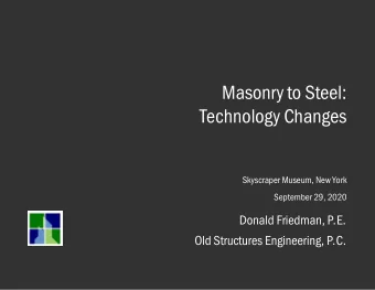 Masonry to Steel:  Technology Changes  Skyscraper Museum, New York  September 29, 2020  Donald