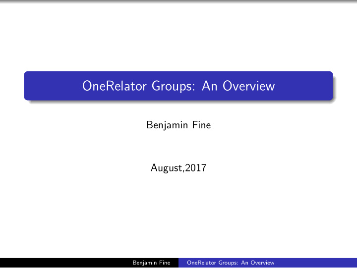 onerelator groups an overview