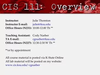 CIS 111:  Overview  CIS 111:  Overview  Instructor:  Julie Thornton Instructor E-mail: