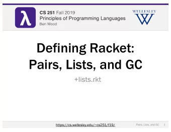 CS 251 Fall 2019 CS 251 Fall 2019  Principles of Programming Languages  Principles of