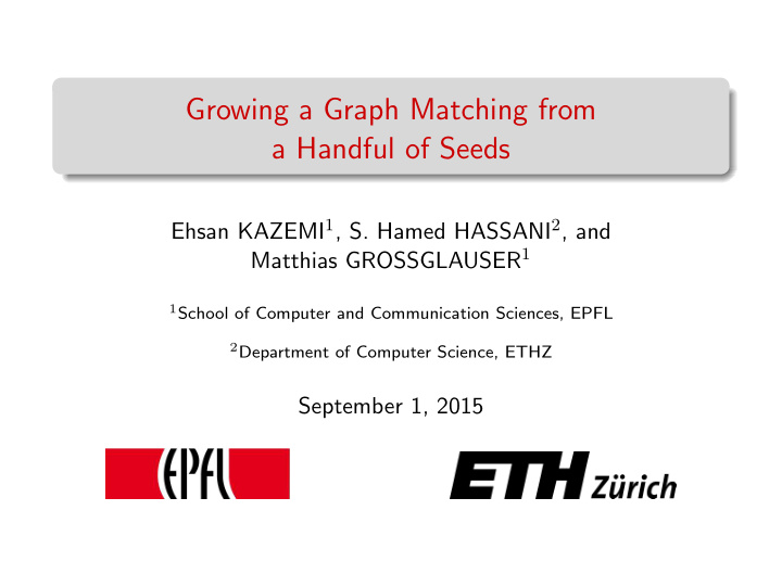 growing a graph matching from a handful of seeds