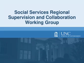 Social Services Regional  Supervision and Collaboration  Working Group  Agenda  Convene  Child