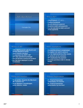 What is i i KP  KP?  ? i KP  i  KP: : i i -  -Key  Key-  -Protocol  Protocol  What is  i