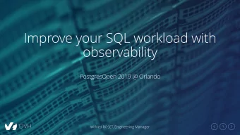 Improve your SQL workload with  observability  PostgresOpen 2019 @ Orlando Wilfried ROSET,