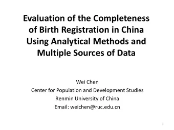 Evaluation of the Completeness  of Birth Registration in China  Using Analytical Methods and