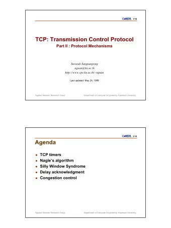 TCP: Transmission Control Protocol  Part II : Protocol Mechanisms  Surasak Sanguanpong