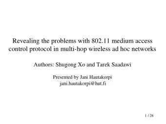 Revealing the problems with 802.11 medium access  control protocol in multi-hop wireless ad hoc