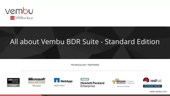 All about Vembu BDR Suite - Standard Edition  TECHNOLOGY  PARTNERS  www.vembu.com  AGENDA