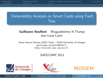 INOSSEM  i nsti tut de recherche  Guillaume Bouffard (SSD)  Vulnerability Analysis on Smart Cards