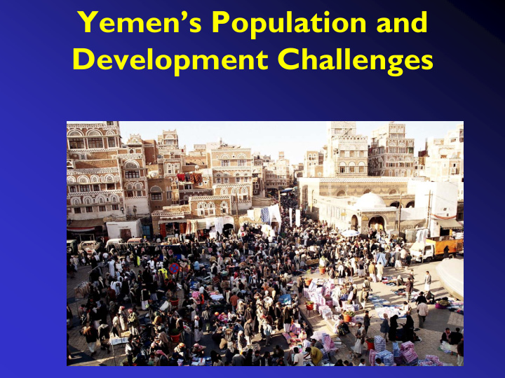 yemen s population and development challenges outline