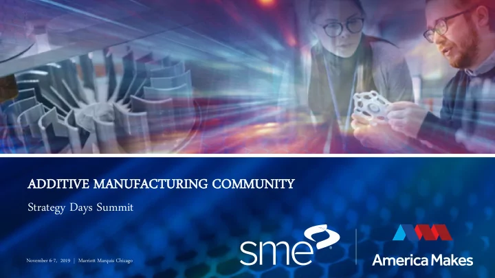 additive ma e manuf ufact cturing commun community