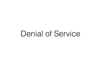 Denial of Service  Last Class  Fault tolerance  Concurrency  Naming  This Class