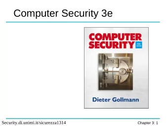 Computer Security 3e  Security.di.unimi.it/sicurezza1314  Chapter 3: 1  Chapter 3:  Foundations of