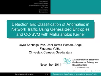 Detection and Classification of Anomalies in  Network Traffic Using Generalized Entropies  and