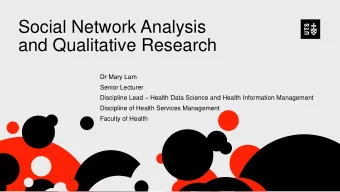 Social Network Analysis  and Qualitative Research  Dr Mary Lam  Senior Lecturer Discipline Lead