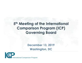 5 th Meeting of the International  Comparison Program (ICP)  Governing Board  December 13, 2019