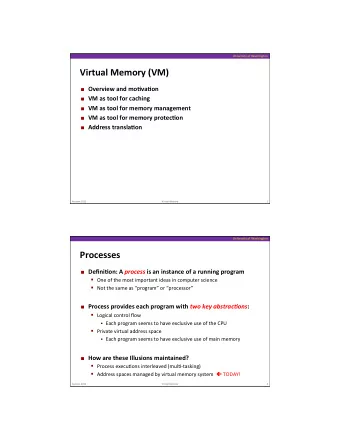 Virtual  Memory  (VM)    Overview  and  mo;va;on    VM  as  tool