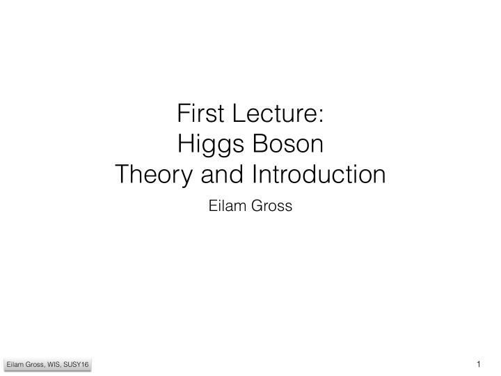 first lecture higgs boson theory and introduction
