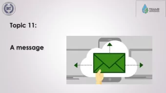 Topic 11:  A message  What Is a Message in Communication?  In rhetorical and communication studies,