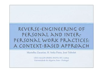 Reverse-Engineering of  Personal and Inter-  personal Work Practices:  A context-based Approach