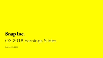 Q3 2018 Earnings Slides  October 25, 2018  FORWARD-LOOKING STATEMENTS &amp; NON-GAAP FINANCIAL